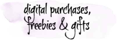 digital purchases, freebies, and gifts