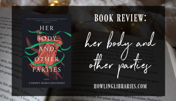 her body and other parties carmen maria machado