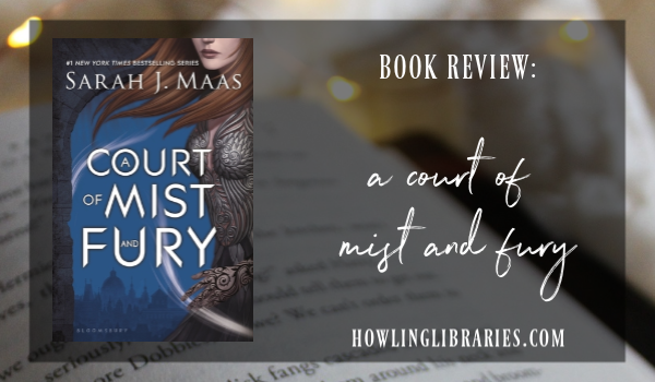 A Court Of Mist And Fury Reread Review Mushy Rambles Sarah J Maas Howling Libraries