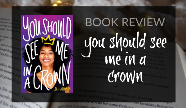 You Should See Me In A Crown Leah Johnson Howling Libraries